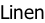 Linen
